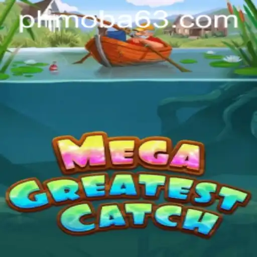 Discovering MegaGreatestCatch: A Revolutionary PHmoba.COM Game